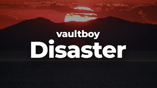 vaultboy  Disaster LetraLyrics  Official Music Video [upl. by Paver]