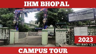 IHM Bhopal Campus Tour 2023  IHM BHOPAL [upl. by Azral335]