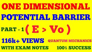 POTENTIAL BARRIER  ONE DIMENSIONAL POTENTIAL BARRIER  PART  1  QUANTUM MECHANICS  WITH NOTES [upl. by Akenet137]