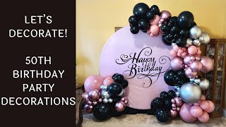 Setup With Me  “50 amp Fiercequot Birthday Party Decorations  TimeLapse Video [upl. by Ahsataj]