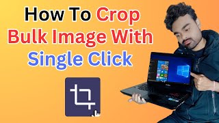 How to Crop Multiple Images at Once  Bohut Sari Photo Ko Crop Kaise Kare  Bulk Crop [upl. by Cornela928]