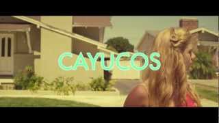 Cayucas  quotCayucosquot Official Video [upl. by Reinar]