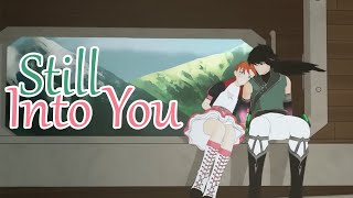 Still Into You RWBY AMV [upl. by Mishaan]