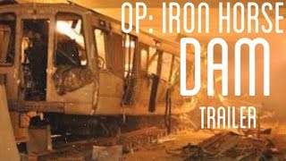 OP IRON HORSE DAM Trailer [upl. by Milka]