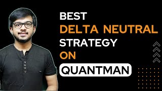 Delta Neutral fully Hedged Option Selling Strategy  Quantman [upl. by Aidan612]