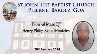 Funeral Mass Of Henry Philip Salus Monteiro20012024 [upl. by Louisa]