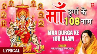 108 Names of Durga 108 naam Ki Durga Mala By Anuradha Paudwal Full Song I Navdurga Stuti [upl. by Calloway]