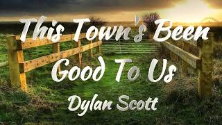 Dylan Scott  This Towns Been Too Good To Us KARAOKE VERSION [upl. by Myrtia]