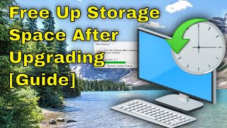 How to Free Up Storage Space After Upgrading to Windows 11 Guide [upl. by Lyrahc311]