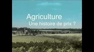 Agriculture une histoire de prix [upl. by Bohner125]