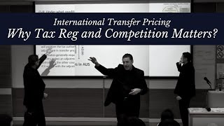 Intl Transfer Pricing  Part 2  Why Tax Reg and Competition Matters [upl. by Sito58]