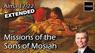 Come Follow Me  Alma 1722 Extended Version Missions of the Son of Mosiah [upl. by Lough870]