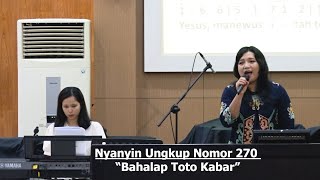 Nyanyin Ungkup 270 quotBahalap Toto Kabarquot [upl. by Inna287]