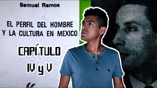 quotEl Perfil del Hombre y la Cultura en Méxicoquot de Samuel Ramos Análisis y Explicación Cap IV y V [upl. by Alessandro]