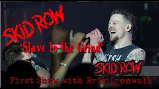 Skid Row quotSlave to the Grindquot  First show with new singer Erik Grönwall ex HEAT vocalist [upl. by Yht730]