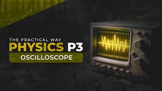 Oscilloscope  A level Physics P3  The Practical Way [upl. by Itsuj]