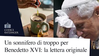 Un sonnifero di troppo per Benedetto XVI la sconvolgente lettera ricevuta da Peter Seewald [upl. by Rist]