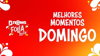 Carnaval de Salvador  melhores momentos Domingo  BNews Folia 2024 [upl. by Selle]