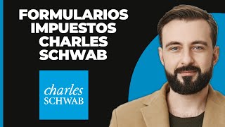 Formularios fiscales de Charles Schwab [upl. by Ellehcem]