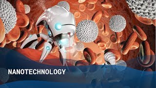 4 Ways Nanotechnology Will Change Our Lives [upl. by Nipahc]