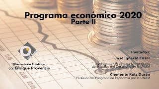 El programa económico 2020 Parte II Observatorio con Enrique Provencio y José Ignacio Casar [upl. by Lita]