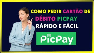 Como pedir cartão de débito Picpay [upl. by Ayama395]