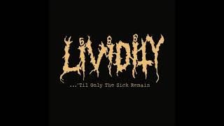 Lividity  Til Only the Sick Remain REMASTER FULL ALBUM 2018 [upl. by Yemane87]