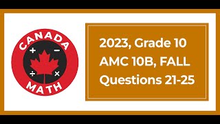 2023 Grade 10 AMC 10B  Questions 2125 [upl. by Kobi772]