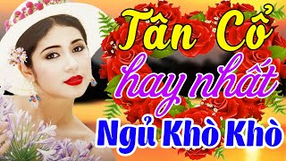 Tân Cổ Giao Duyên Hay Nhất Dễ Nghe Dễ Ngủ🔴Tân Cổ Hơi Dài Ru Ngủ Hay Nhất Cực Thư Giãn🔴Tân Cổ Nhạc [upl. by Phillipp]