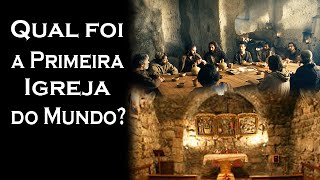 Qual foi a Primeira Igreja do Mundo  Guardei a Fé [upl. by Atalayah1]