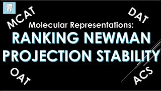 Ranking Newman Projection Stability  Organic Chemistry  Staggered Eclipsed Anti Gauche [upl. by Dyan]