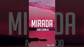 Mirada  Ivan Cornejo LETRAENGLISH LYRICS [upl. by Adnovay]