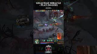 GIGACHAD MIRACLE PLAY MGOD gaming dota2 [upl. by Aidul95]