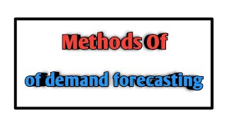 Methods of Demand Forecasting  FYBCOM  1st sem [upl. by Berne974]