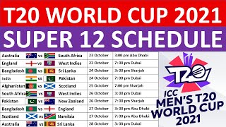 ICC T20 World Cup 2021 Super 12s round full schedule groups fixtures venues and timings [upl. by Avihs613]