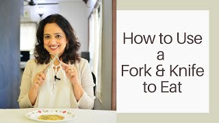 How to Eat CORRECTLY With Fork and Knife  The Right Way to Use Your Fork and Knife [upl. by Ttezzil677]