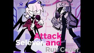 Attack Selever and Ruv Cover Friday Night Funkin [upl. by Castle]