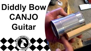 Diddly Bow  1 string Canjo Guitar Build [upl. by Notseh271]