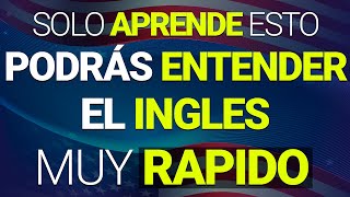 🚀 SOLO APRENDE ESTO Y PODRÁS ENTENDER INGLÉS 🔥 EN MENOS DE 1 HORA RÁPIDO Y FÁCIL [upl. by Scrivens612]