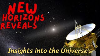 New Horizons Reveals Insights into the Universe’s [upl. by Hortensa]