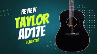 Review Taylor AD17e Blacktop [upl. by Leugar]