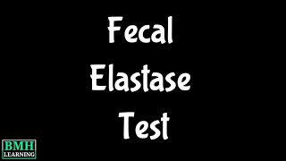 Fecal Elastase Test  Stool Elastase Test  Pancreatic Exocrine Insufficiency [upl. by Ennahs598]