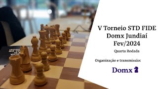 V Torneio STD FIDE Domx Jundiaí Série A Rodada 4 [upl. by Reivaj]