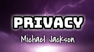 Michael Jackson  Privacy Lyrics Video 🎤💜 [upl. by Dorine]