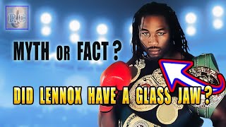 Myth or Fact Did Lennox Lewis Have A Glass Jaw [upl. by Adlee]