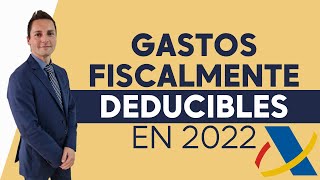 Gastos fiscalmente deducibles 2022  Autónomos [upl. by Burke365]