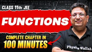 FUNCTIONS in 100 Minutes  Full Chapter Revision  Class 11th JEE [upl. by Ocsisnarf979]