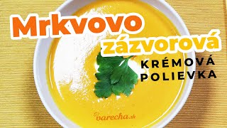 Mrkvová polievka so zázvorom ďumbierom [upl. by Alpert425]