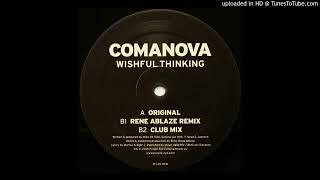 Comanova  Wishful Thinking Rene Ablaze Remix 2001 [upl. by Moskow]