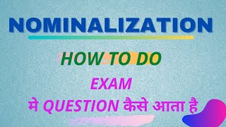 NOMINALIZATION HOW IT IS ASKED HOW TO DO IT ENGLISH GRAMMAR By MAMTA AGRAWAL [upl. by Coco]